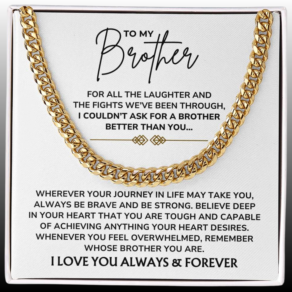 To My Brother – "Always Be Brave, Always Be Strong" Cuban Link Chain Necklace Gift Set - BR01