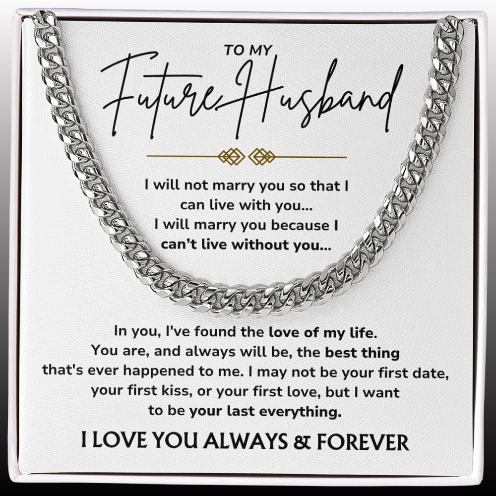 To My Future Husband - "My Last Everything" Cuban Link Chain Necklace Gift Set - FH01