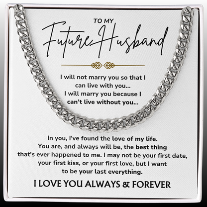 To My Future Husband - "My Last Everything" Cuban Link Chain Necklace Gift Set - FH01
