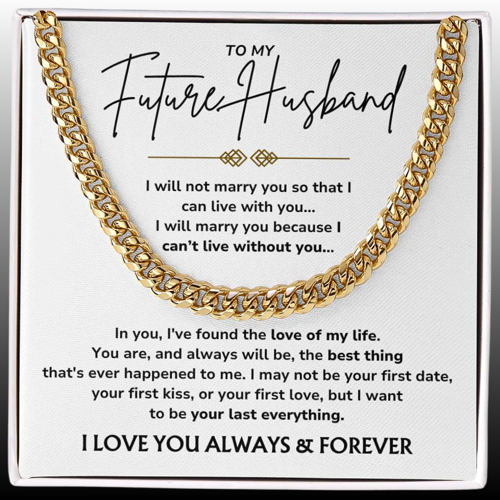 To My Future Husband - "My Last Everything" Cuban Link Chain Necklace Gift Set - FH01