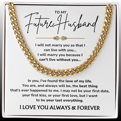 To My Future Husband - "My Last Everything" Cuban Link Chain Necklace Gift Set - FH01