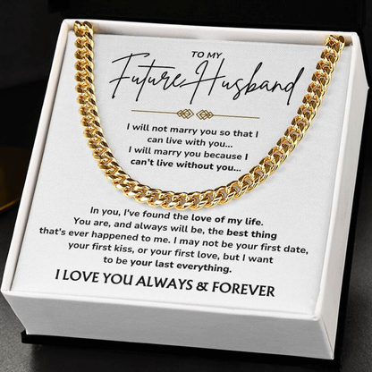 To My Future Husband - "My Last Everything" Cuban Link Chain Necklace Gift Set - FH01