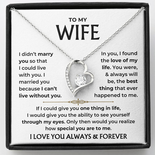 To My Beautiful Wife - "Love of My Life" Forever Love Necklace Gift Set - WF02