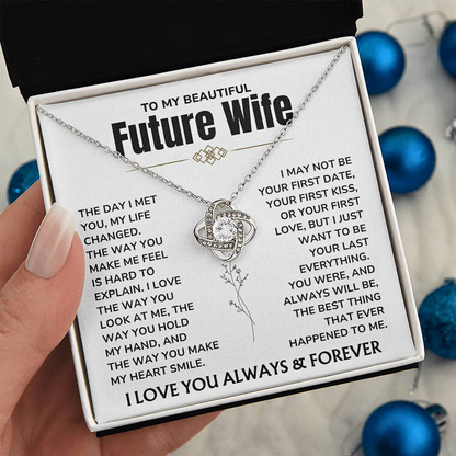 To My Future Wife – "My Last Everything"  Love Knot Necklace Gift Set - FW05